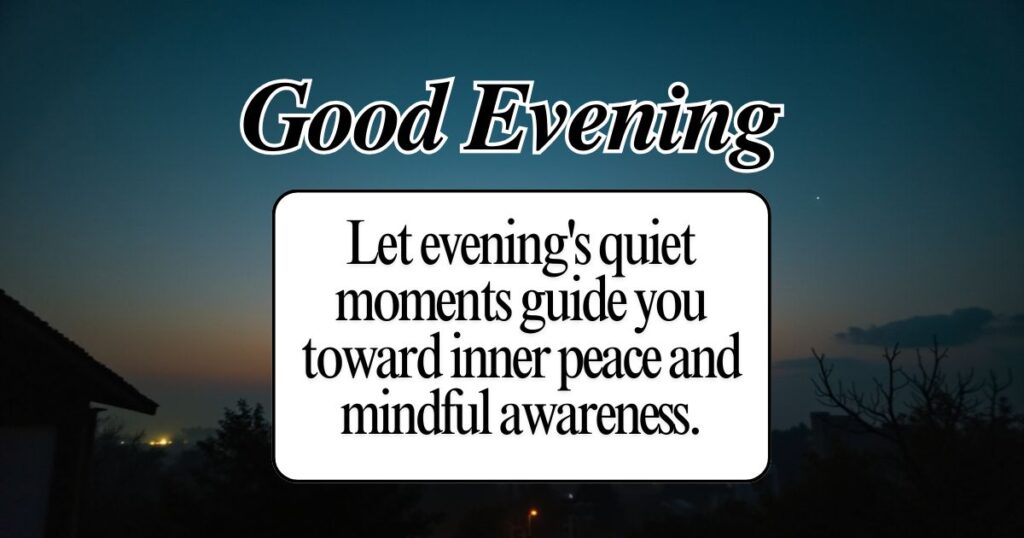 Evening Meditation and Mindfulness