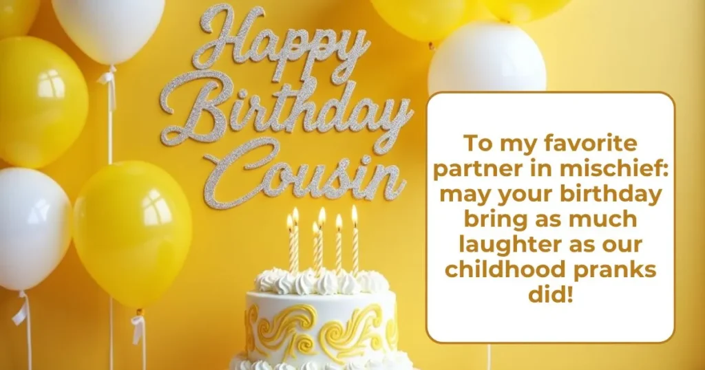 Humorous Birthday Wishes for That Funny Cousin