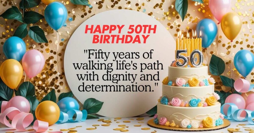 Inspirational and Meaningful Quotes for the 50th Birthday