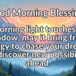 80+ Positive Good Morning Blessings to Start Your Blessed Day