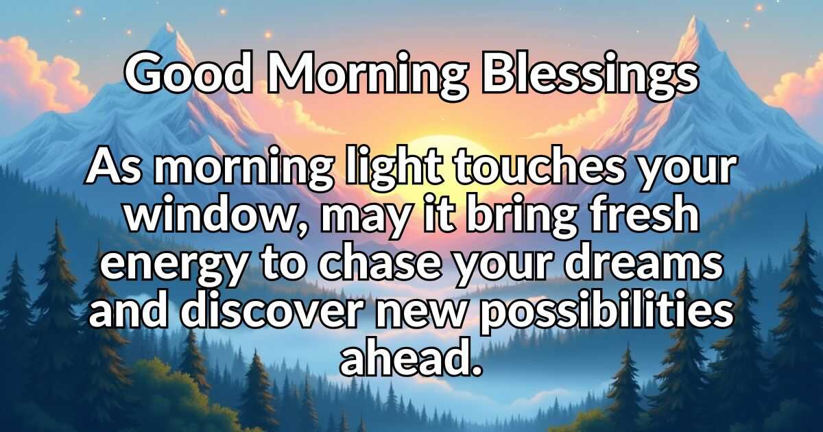 80+ Positive Good Morning Blessings to Start Your Blessed Day